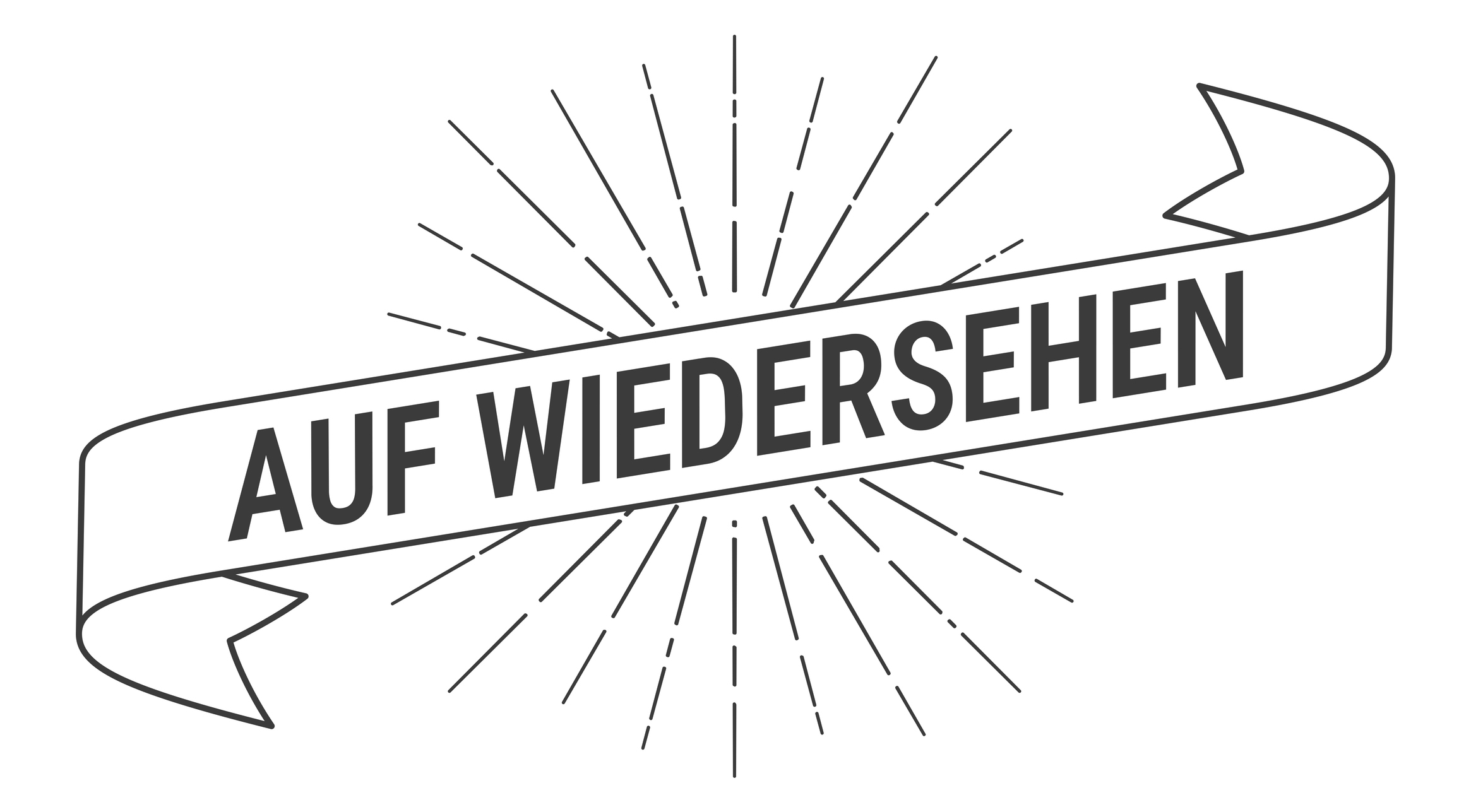 Auf Wiedersehen! Auf Wiedersehen!